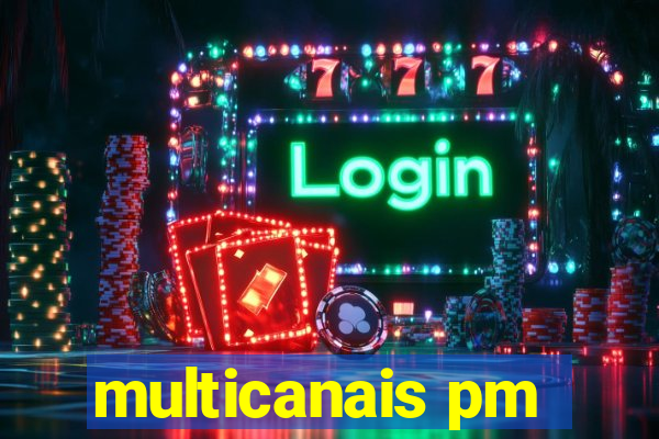 multicanais pm